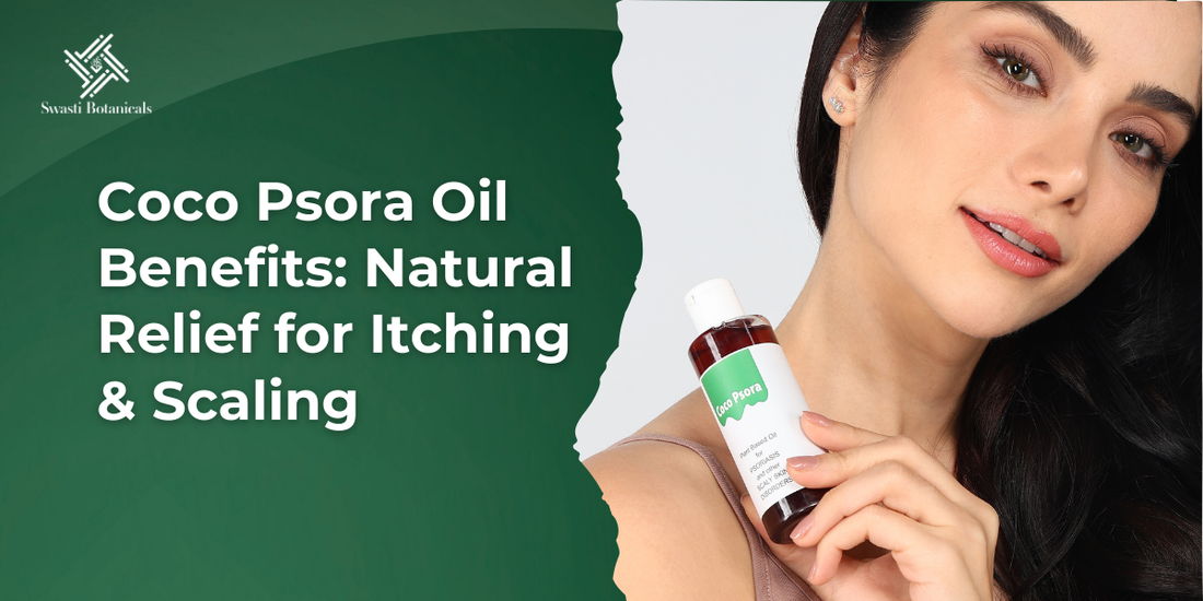 Coco Psora Oil Benefits: Natural Relief for Itching & Scaling