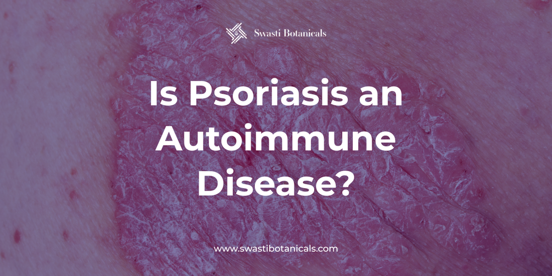 Is Psoriasis an Autoimmune Disease
