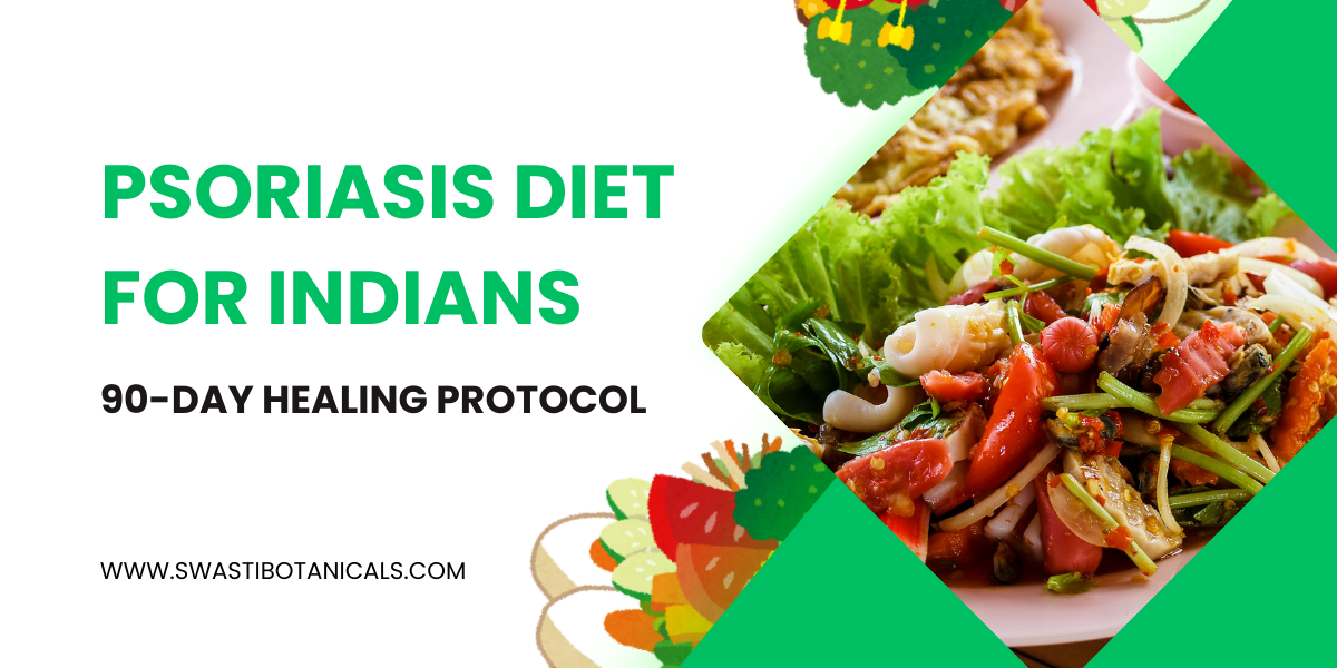Psoriasis Diet for Indians: 90-Day Healing Protocol